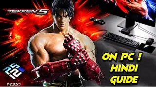 How to Play Tekken 5 on PC Using PS2 Emulator! (2024 Guide) in Hindi