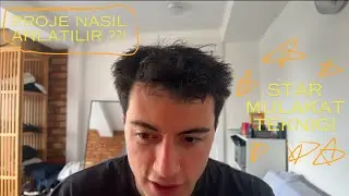 PROJE YAPARKEN NELERE DIKKAT ETMELIYIZ, STAR TEKNIGI