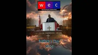 Father's Day 2023 - West End COGIC