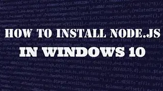 How to install Node.js and NPM on windows