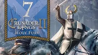Saintly Scots - Let's Play Crusader Kings 2: Holy Fury - 7