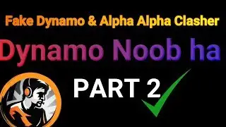 Dynamo Playing With Random People's, Alpha Clasher / Tu Fake Dynamo You Fool
