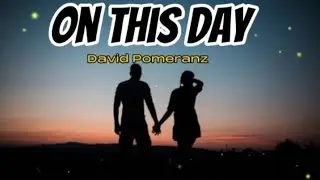 ON THIS DAY - David Pomeranz ( Lyrics )