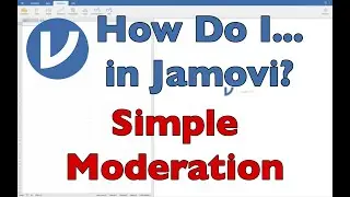 How do I... DO A MODERATION REGRESSION in Jamovi? (2022)