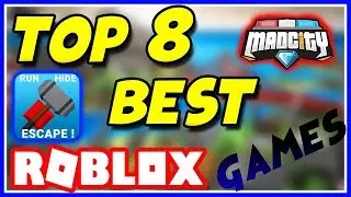TOP 8 BEST ROBLOX GAMES 2020