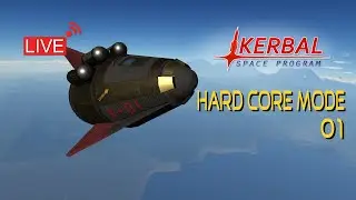 Hard Core Career - 01 | KERBAL SPACE PROGRAM Live Stream