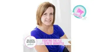 38: Fighting the Flu with Serese Marotta