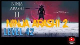 HOW TO COMPLETE NINJA ARASHI 2 LEVEL-42 |Ninja arashi 2 level 42