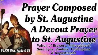 Prayer Composed by St. Augustine | A Devout Prayer to St. Augustine