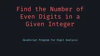 Find the Number of Even Digits in a Given Integer