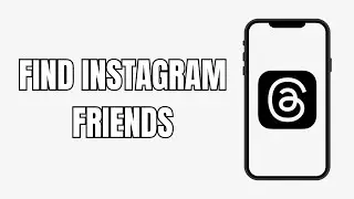How To Find Instagram Friends On Threads (New)