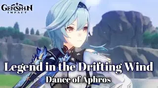 Eula | Legends in the Drifting Wind | Dance of Aphros | Genshin Concert 2021