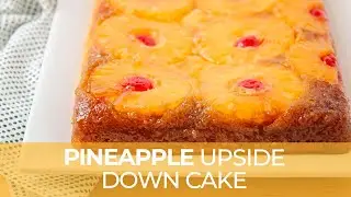 How to Make Pineapple Upside Down Cake