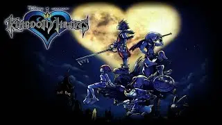 Why Kingdom Hearts Stole my Heart?