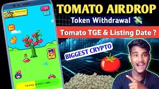 Tomato Airdrop Listing Date 🍅| Tomarket Token Withdrawal 💸| Tomato TGE & Listing New Update