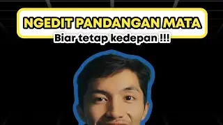Cara Ngedit pandangan mata biar tetap kedepan | PAKAI WEBSITE INI