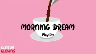 Morning Dream | Playlist Relaxing Specially to for you | Relax Happy Music For You