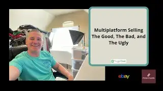 Multiplatform selling - The Good, The Bad, and The Ugly of Ebay and Poshmark