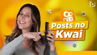 COMO FAZER POSTS NO KWAI | Paula Tebett