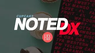 Cupcake | Noted DX: Ep. 45