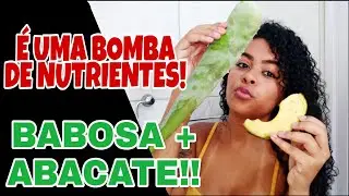 BABOSA + ABACATE !! | Nutrição máxima!!!!