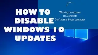 How to disable windows 10  updates from automatically download & installing updates