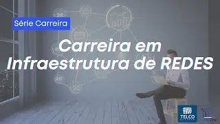 É Disso que Você Precisa para Ter Sucesso em Redes e Telecom