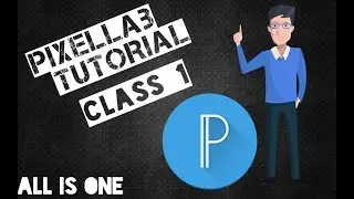 how to download pixellab Tutorial class I