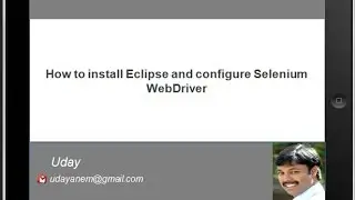 [Selenium WebDriver Videos]: How to install Eclipse and configure Selenium WebDriver