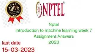 NPTEL Introduction to machine learning week 7 Assignment answers #nptel2022 #nptel #machinelearning