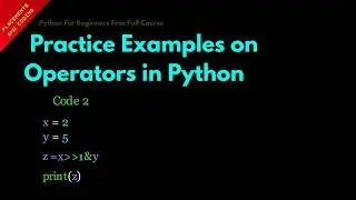 Practice Examples on Operators in Python || Lesson 26 || Python For Beginners ||