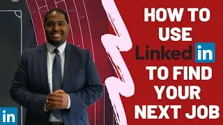 LinkedIn Advice | How to use LinkedIn to find your next job
