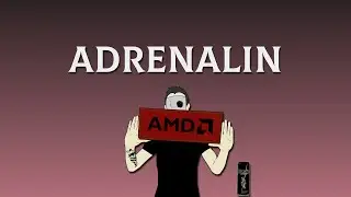 AMD Adrenalin / Разбор функций драйвера
