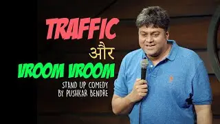 Traffic aur Vroom Vroom | Stand-up Comedy | Pushkar Bendre