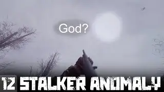 EVERYONE HATES ME - STALKER Anomaly - Episode 12