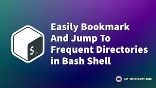 Easily Bookmark And Jump To Frequent Directories in Bash Shell