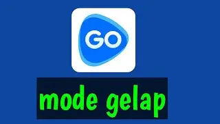 cara aktifkan mode gelap di aplikasi go tube