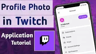 How to Change Profile Photo on Twitch App