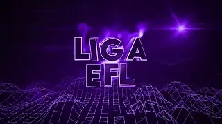 #396 ~ INTRO Para LIGA EFL