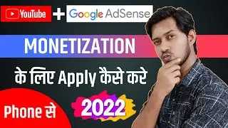 How To Apply For Youtube Channel Monetization On Mobile 2022 | Monetize Youtube Channel