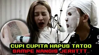 CUPI CUPITA HAPUS TATO SAMPE NANGIS JERIT, DEMI BINTANG CALON SUAMI