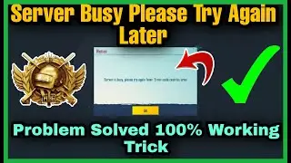PUBG MOBILE: SERVER IS BUSY PLEASE TRY AGAIN LATER ERROR CODE RESTRICT AREA PROBLEM 100% SOLUTION