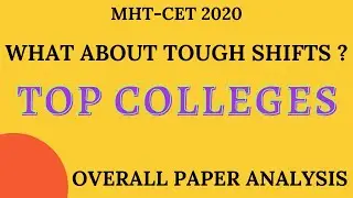 MHT-CET 2020 | TOUGH SHIFTS? | OVERALL ANALYSIS OF ALL PAPERS | TOP COLLEGES IN MAHARASHTRA