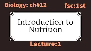 What is Nutrition | Nutrition class 11|
