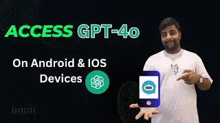 Introduction To ChatGPT-4o | Accessing OpenAI ChatGPT-4o On Android & IOS Devices  