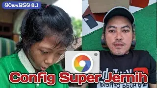 New Rilis Config Super Jernih GCam BSG 8.1 GCam Setingan Tone Warna  Gopix 4