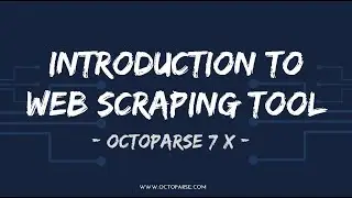 Free Web Scraping Tool | Octoparse 7.X