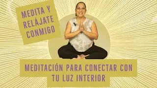 Meditación guiada  para reencontrar tu luz.