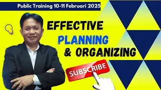 Training Effective Planning & Organizing 10-11 Februari 2025