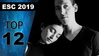 Eurovision 2019 | My Top 12 (So Far)
